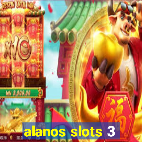 alanos slots 3